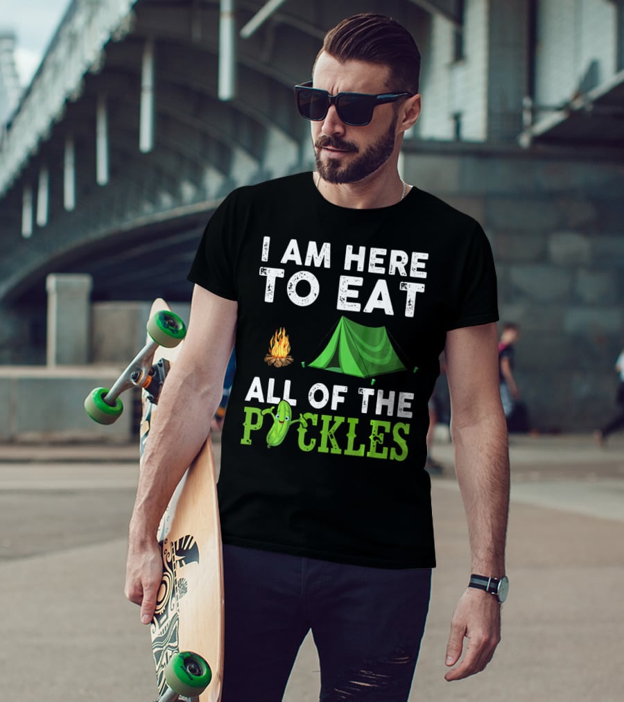 I Am Here To Eat All Of The Pickles Camping Tent Campfire T-Shirt