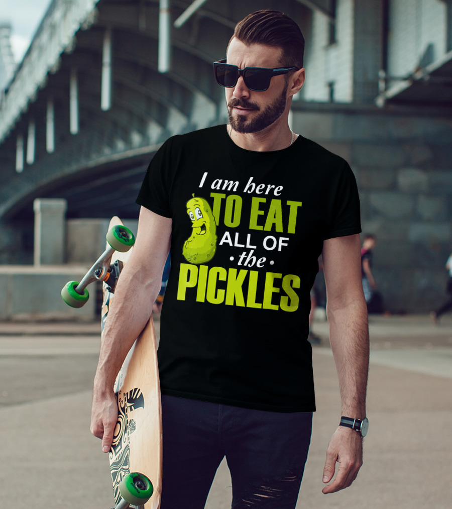 I Am Here To Eat All Of The Pickles Happy Pickle Character T-Shirt