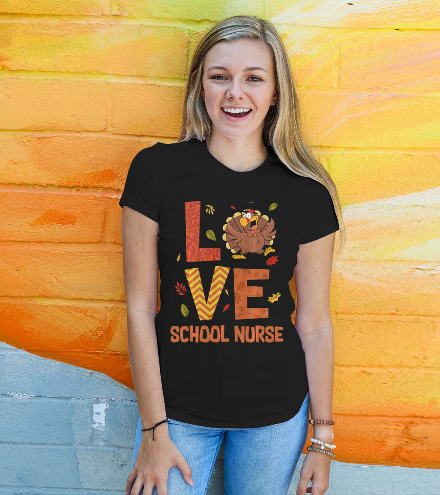 LOVE School Nurse Turkey Autumn Fall Thanksgiving T-Shirt