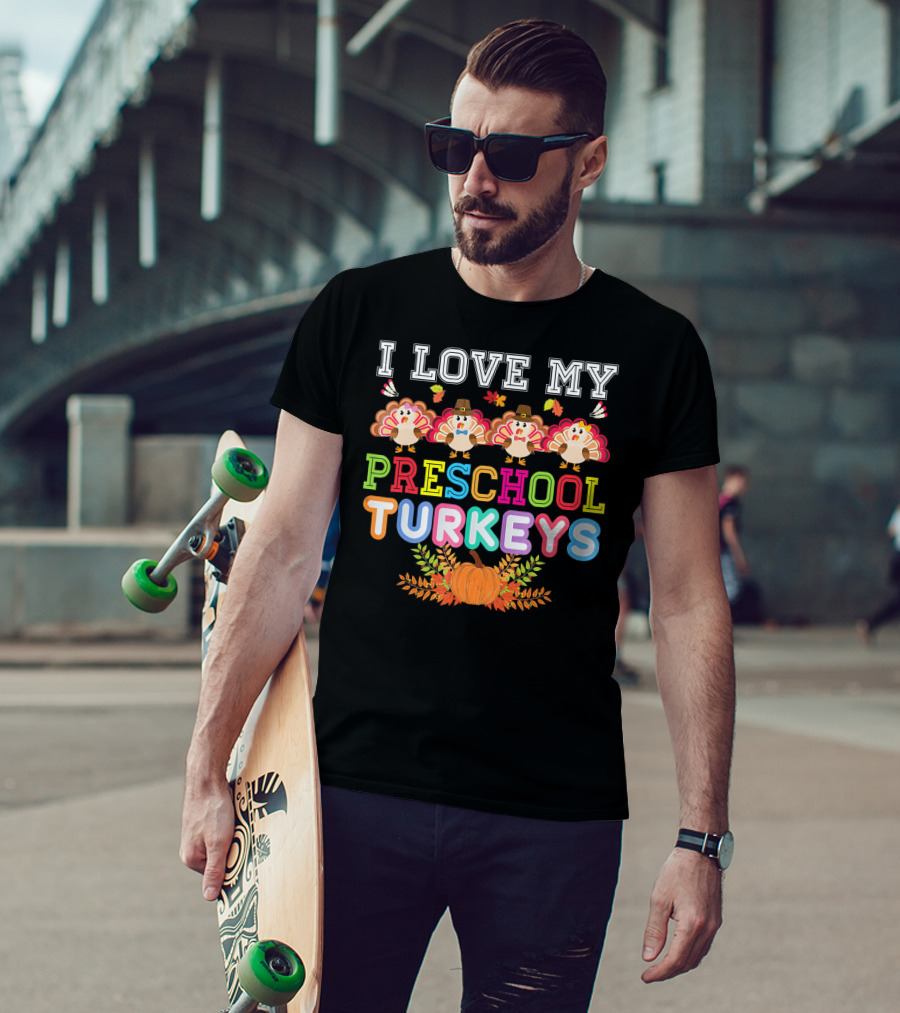 I Love My Preschool Turkeys Thanksgiving Pumpkin Turkey Kids T-Shirt