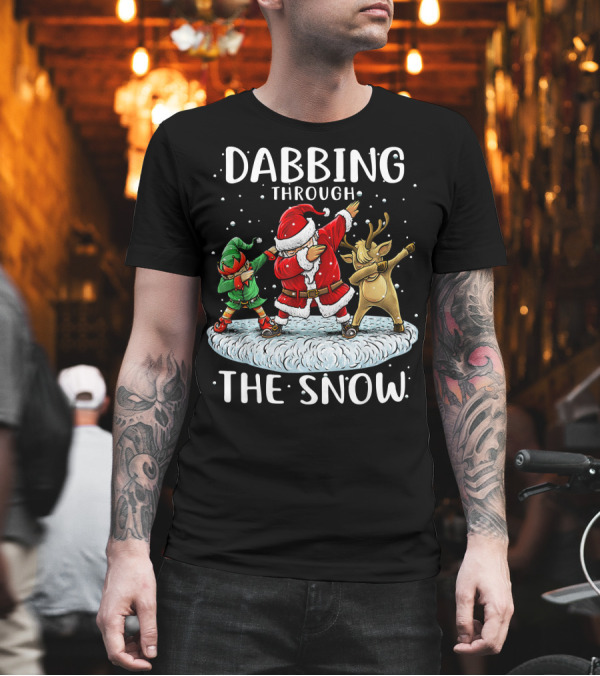 Dabbing Through the Snow Santa Elf Reindeer Funny Christmas T-Shirt Dabbing Through the Snow Santa Elf Reindeer Funny Christmas T-Shirt