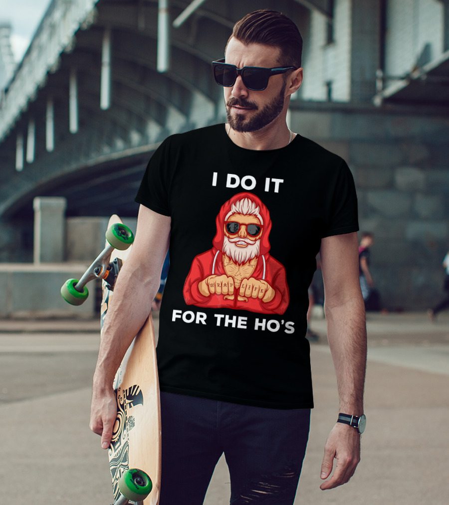 I Do It For The Ho's Wrap Life Christmas Holiday T-Shirt