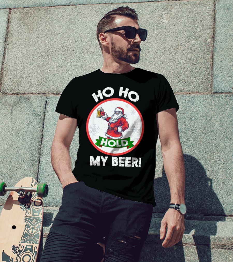 Ho Ho Hold My Beer Santa Claus Christmas Humor T-Shirt