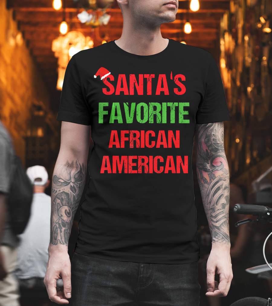 Santa's Favorite African American Holiday Quote With Santa Hat T-Shirt