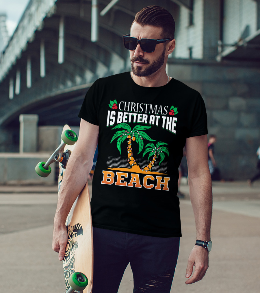 Christmas Is Better At The Beach T-Shirt