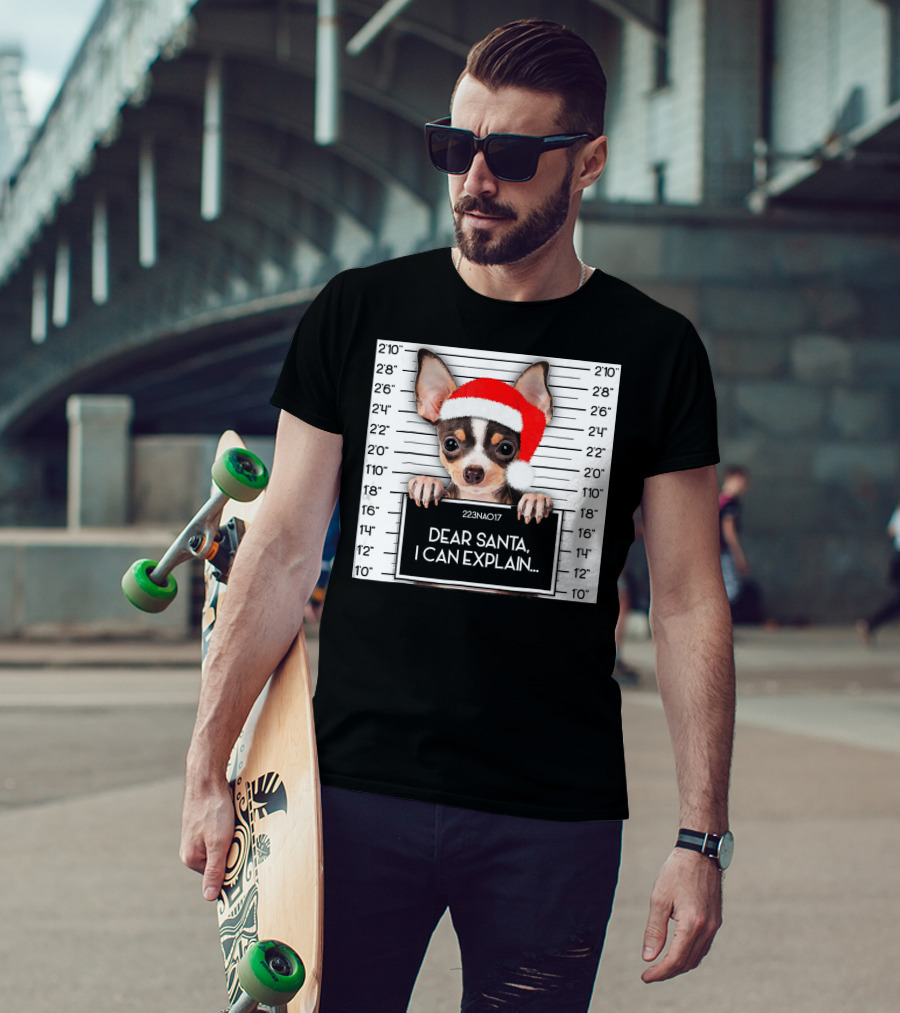 Dear Santa I Can Explain Chihuahua Xmas Santa Hat Lover T-Shirt