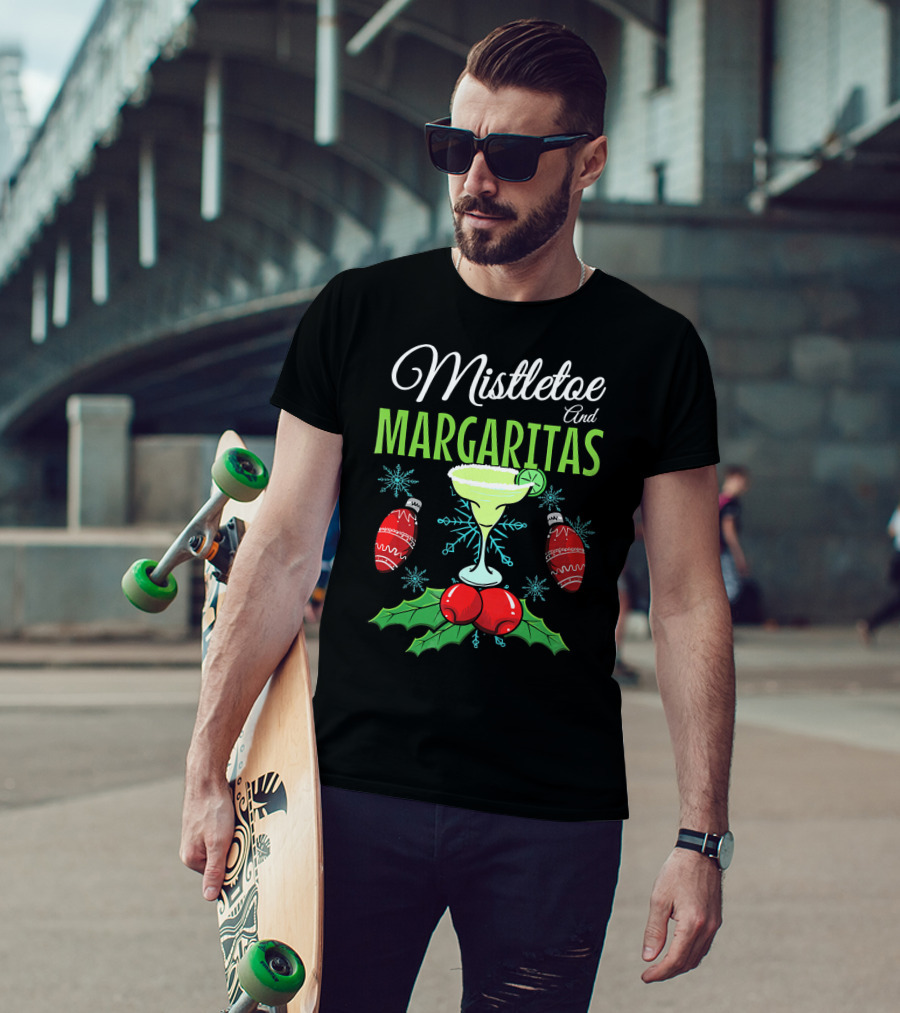 Mistletoe And Margaritas Festive Holiday Drink With Ornament And Holly Elements T-Shirt