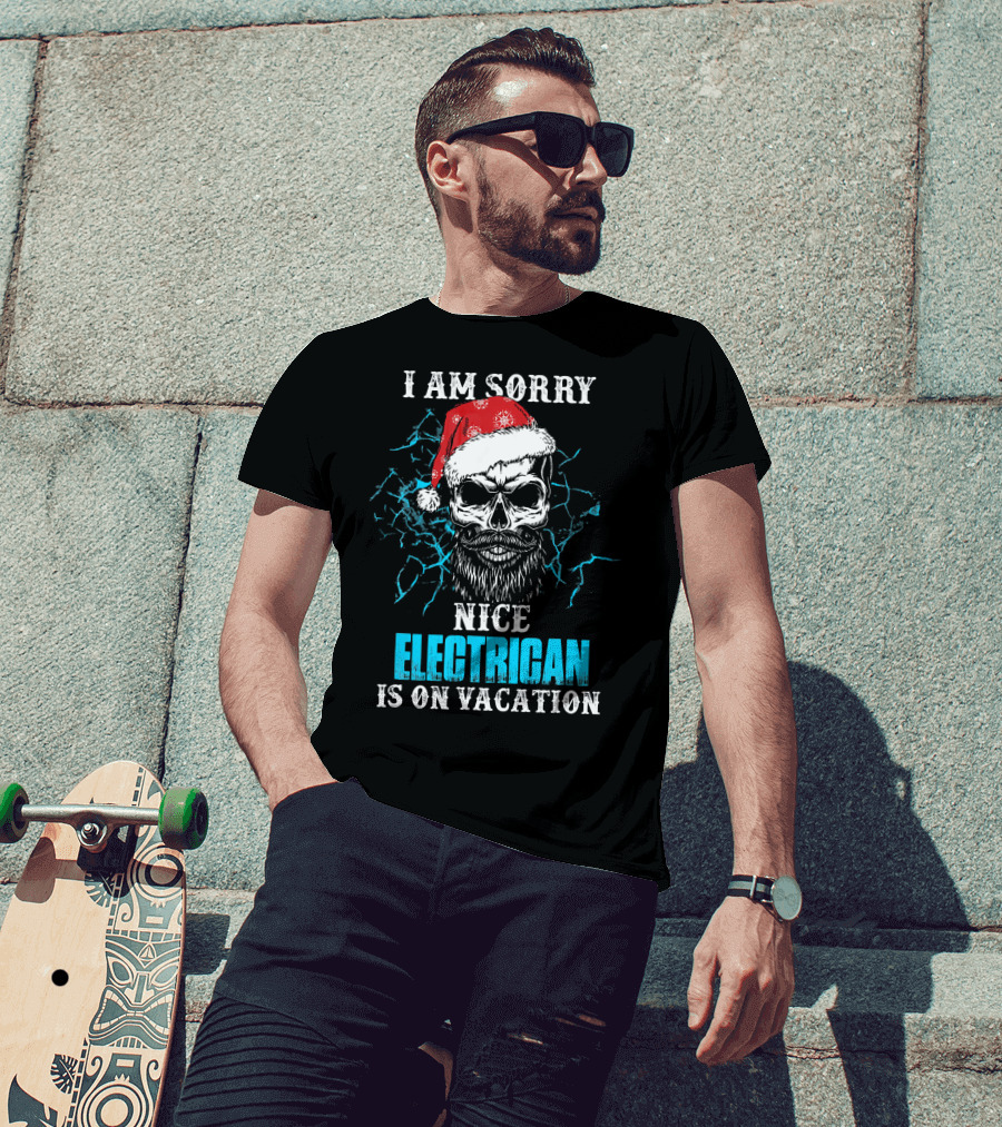 I Am Sorry Nice Electrician Is On Vacation Santa Skull With Beard And Lightning Background T-Shirt
