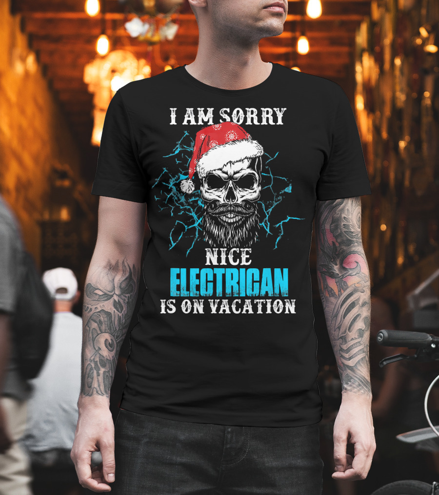 I Am Sorry Nice Electrician Is On Vacation Santa Skull with Beard and Lightning Background T-Shirt