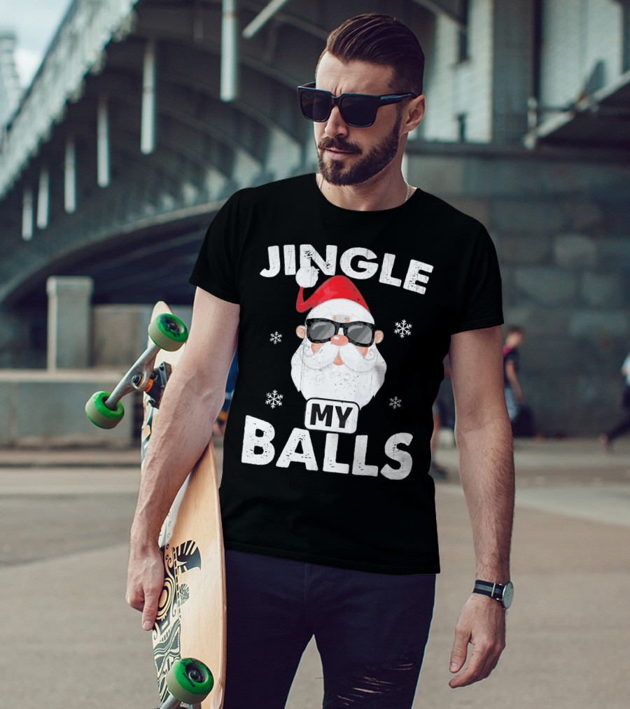 Jingle My Balls Santa With Sunglasses And Snowflakes T-Shirt