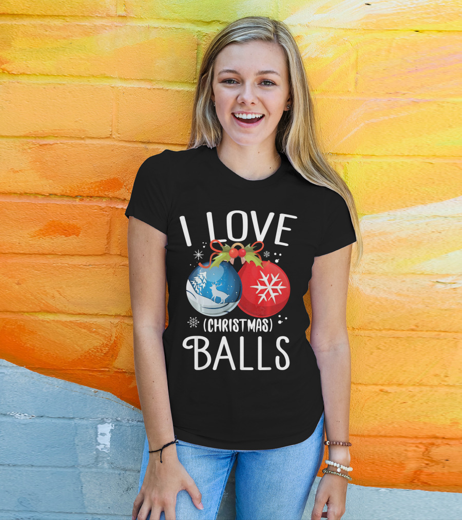 I Love Christmas Balls Funny Dirty Joke Snowflake Reindeer T-Shirt