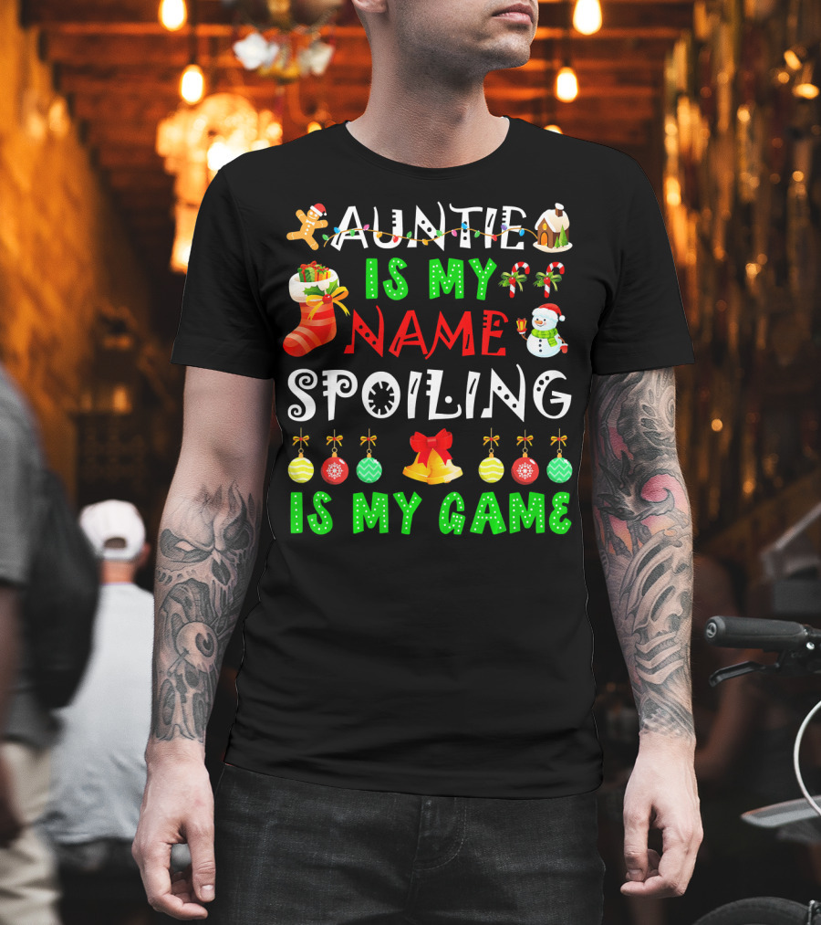 Auntie Is My Name Spoiling Is My Game Christmas Ornaments Snowman Gingerbread House T-Shirt