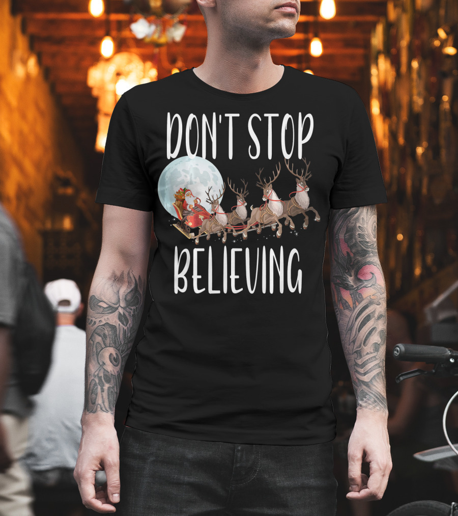 Don't Stop Believing Santa Sleigh Moon Reindeer T-Shirt