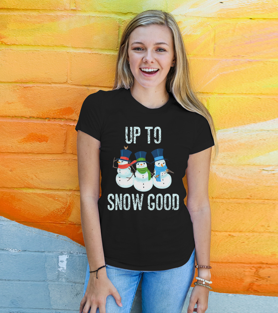 Up To Snow Good Snowmen Trio With Hats And Scarves T-Shirt