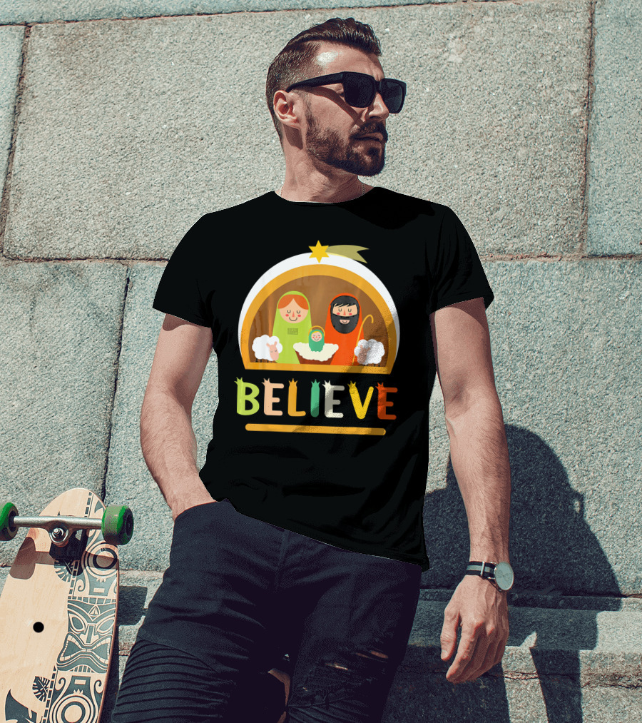 Believe Baby Jesus Christ Nativity Manger Scene Shepherd Star T-Shirt