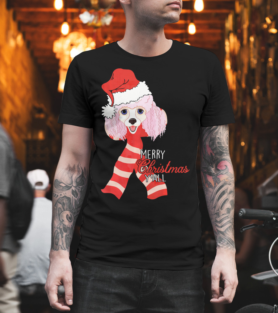 Merry Christmas Y'all Poodle Dog In Santa Hat And Scarf T-Shirt