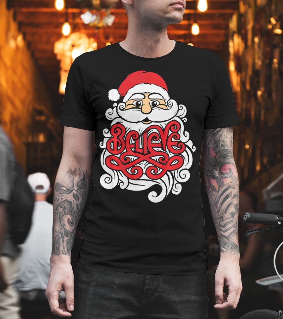 Believe Santa Christmas X Mas T-Shirt