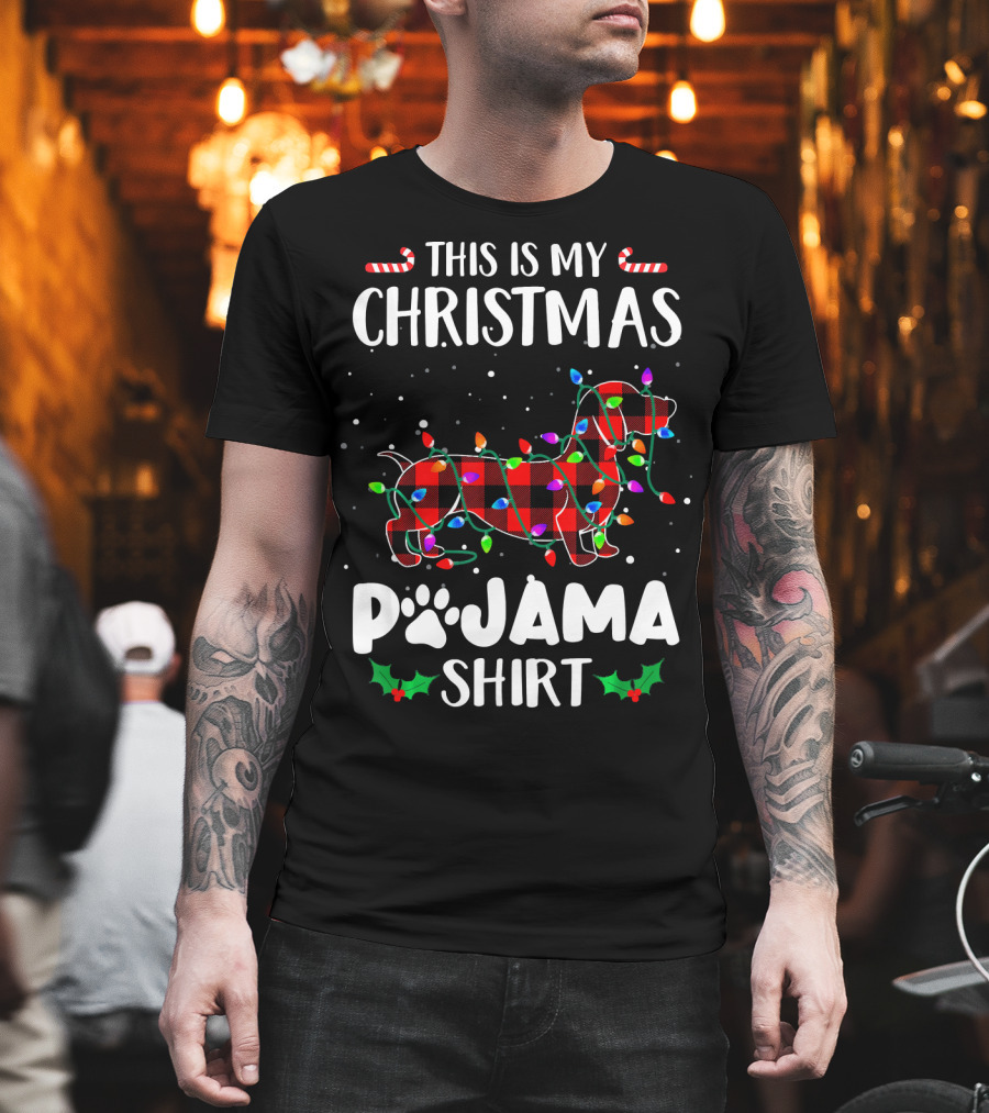 This Is My Christmas Pajama Shirt Dachshund With Lights Candies T-Shirt
