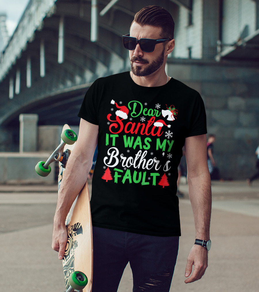 Dear Santa It Was My Brother's Fault Christmas Holiday Humor Santa Hat Snowflakes And Christmas Trees T-Shirt