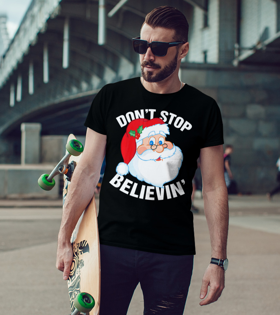 Don't Stop Believin' Santa Claus Christmas T-Shirt