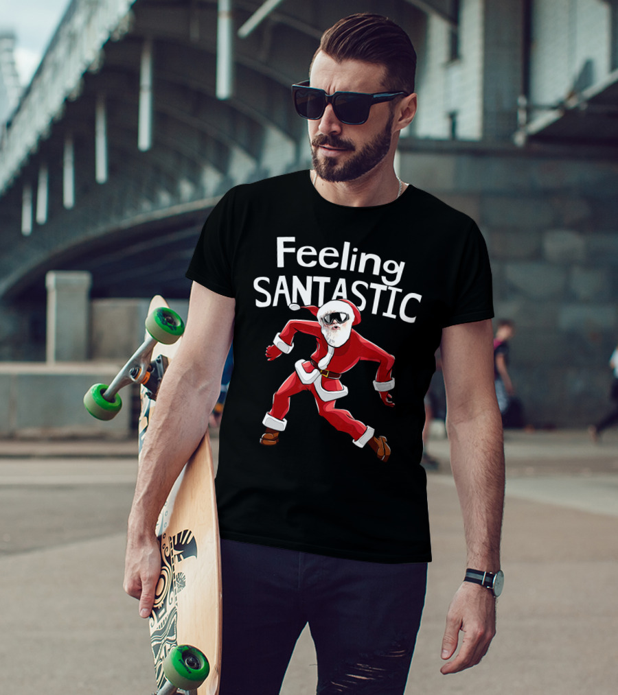 Feeling Santastic Funny Christmas Dancing Santa T-Shirt