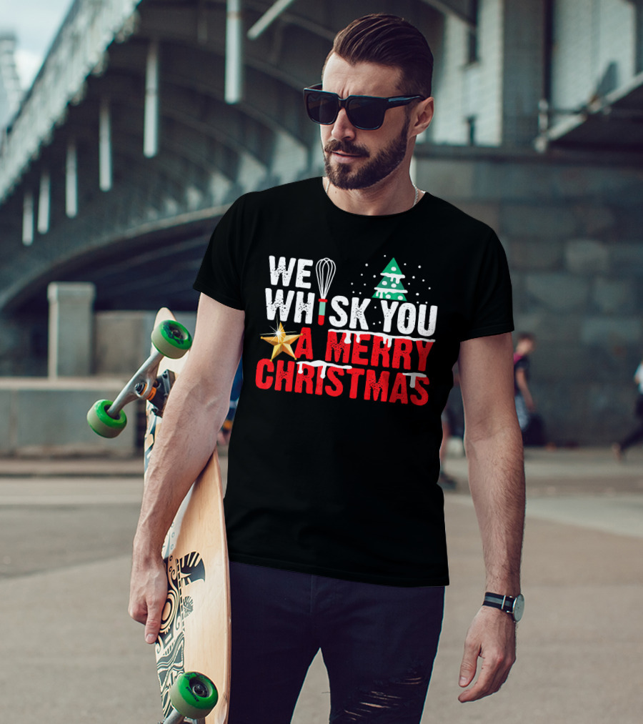 We Whisk You A Merry Christmas With Tree And Star T-Shirt