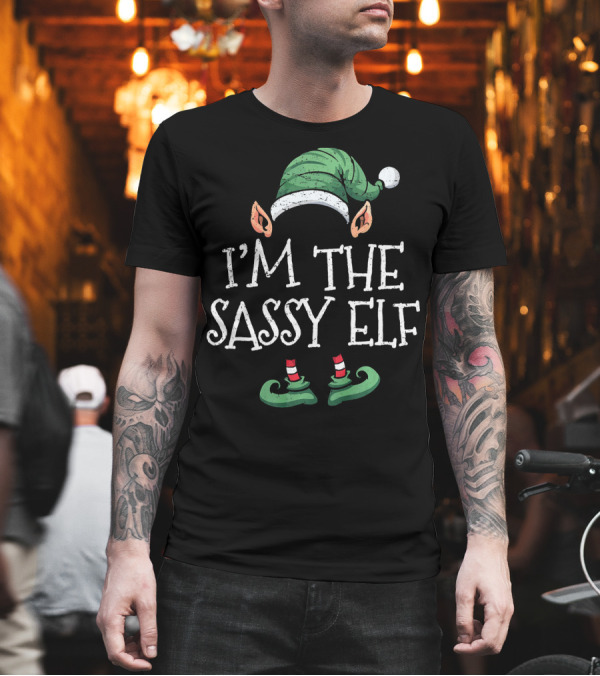 I'm the Sassy Elf Matching Family Christmas Group T-Shirt I'm the Sassy Elf Matching Family Christmas Group T-Shirt