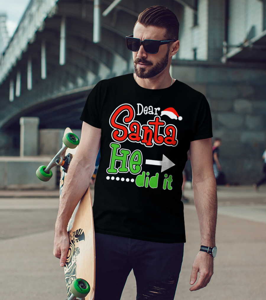 Dear Santa He Did It Arrow Red Green Santa Hat T-Shirt