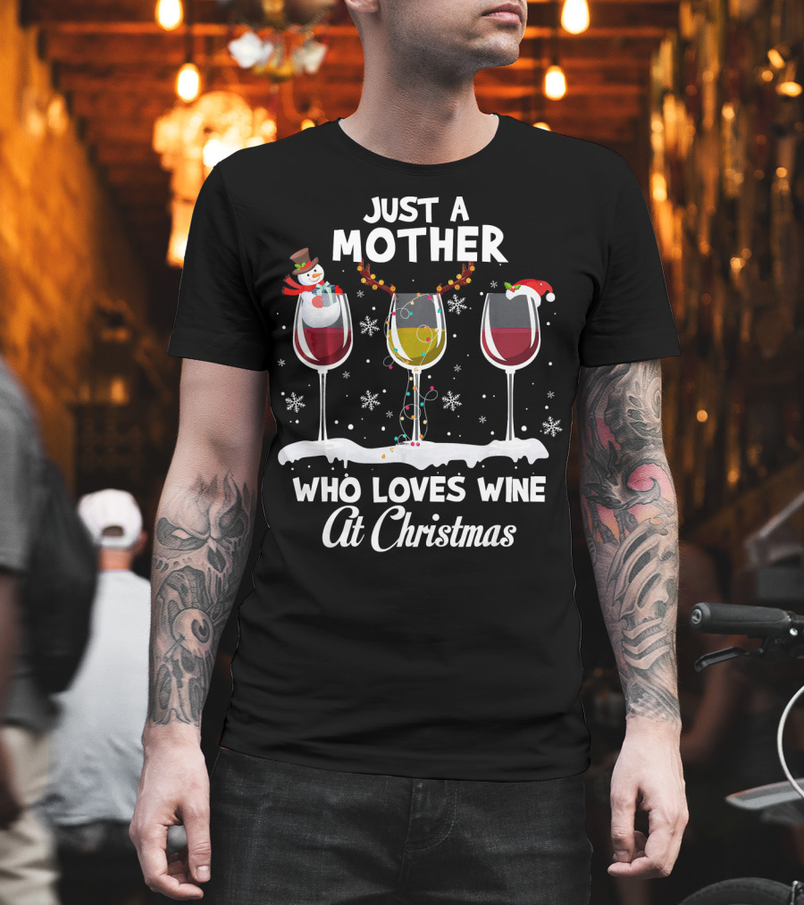 Just a Mother Who Loves Wine at Christmas T-Shirt
