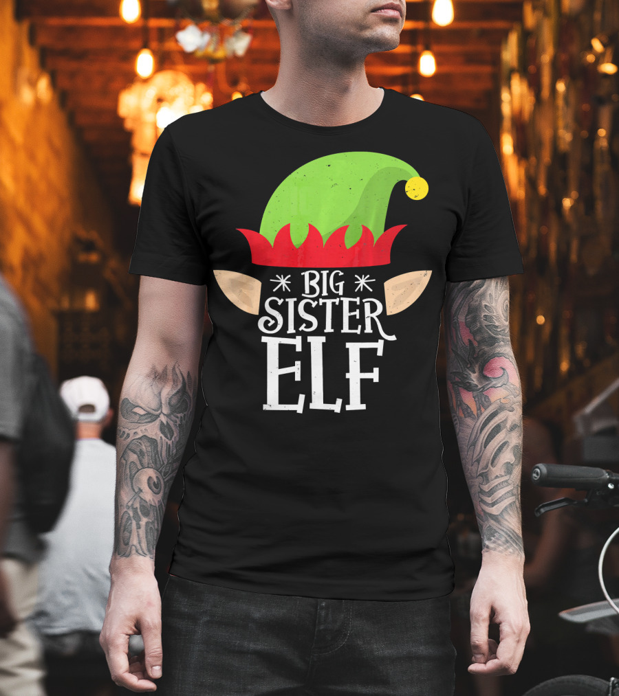 Big Sister Elf Green Hat And Red Trim With Ears T-Shirt