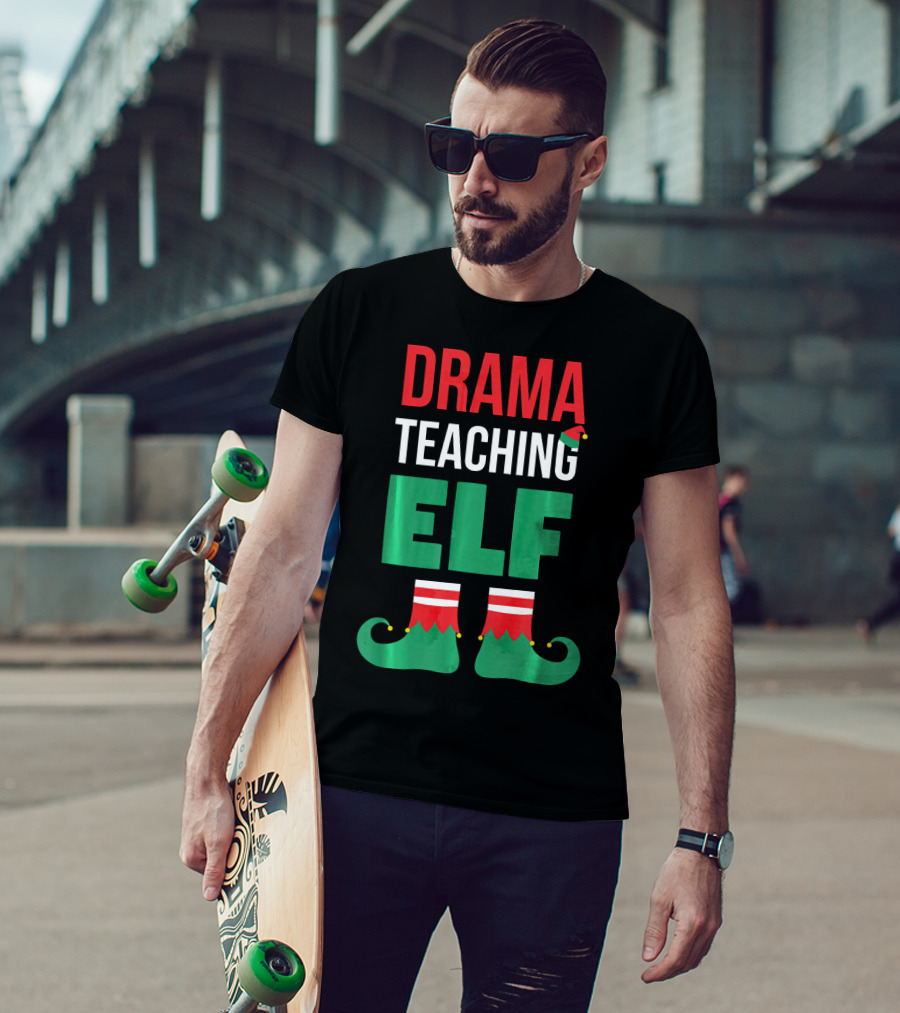 Drama Teaching ELF Christmas Drama Teacher Costume T-Shirt