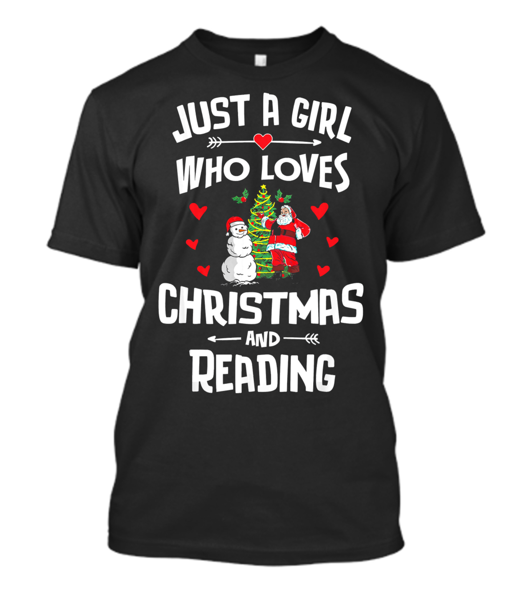 Just A Girl Who Loves Christmas Santa Snowman Tree Hearts Reading T-Shirt