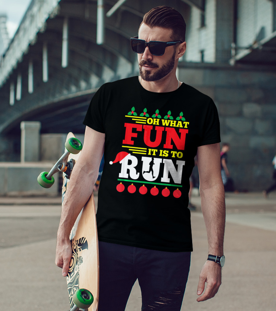Oh What Fun It Is To Run Ugly Christmas T-Shirt