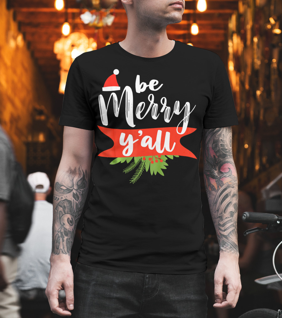 Be Merry Y'all Christmas Santa Hat Holiday Texas T-Shirt