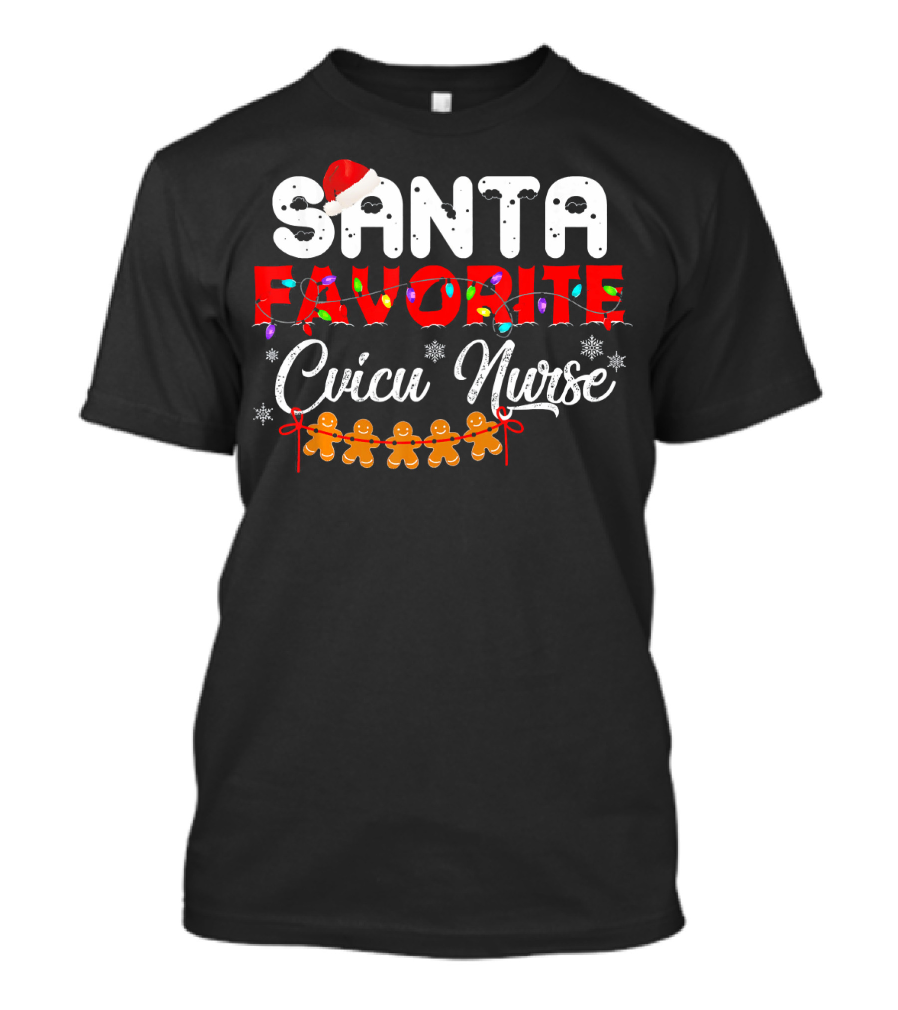Santa's Favorite CVICU Nurse Christmas Gingerbread T-Shirt