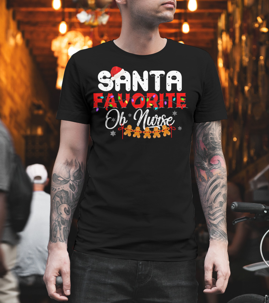 Santa's Favorite OB Nurse Christmas Holiday Gingerbread T-Shirt