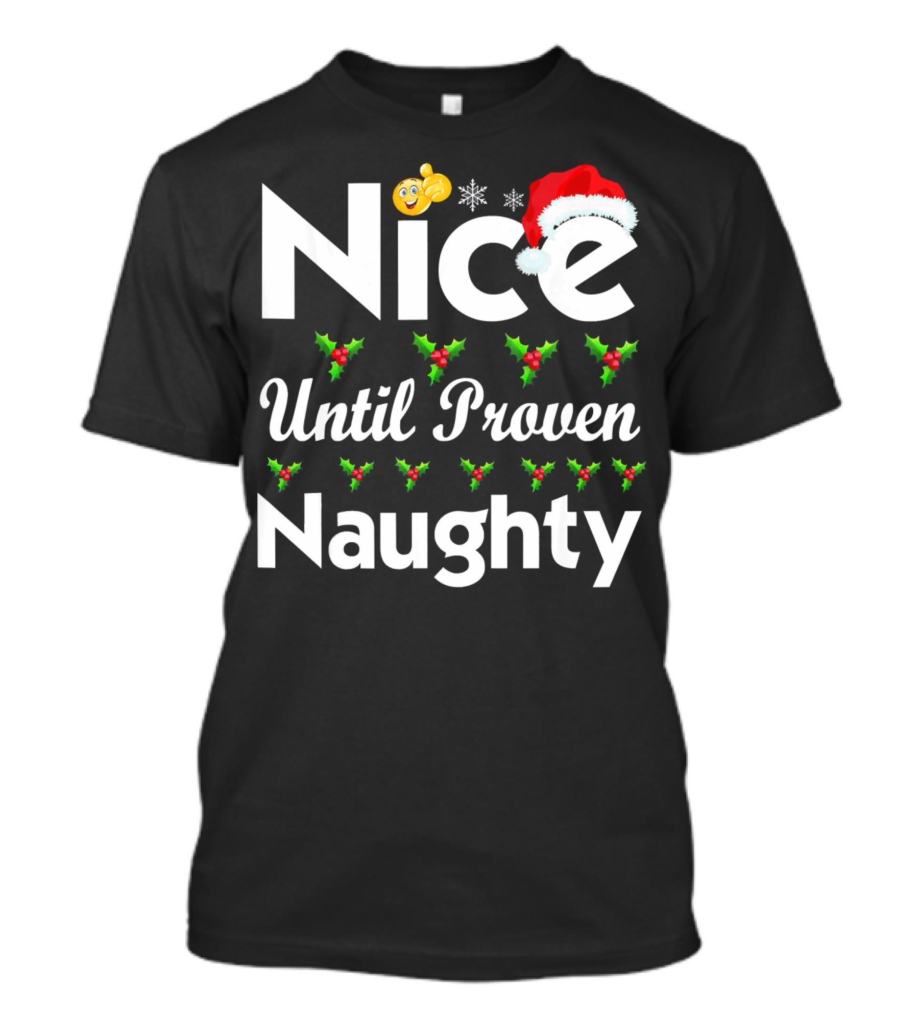 Nice Until Proven Naughty Funny Christmas T-Shirt