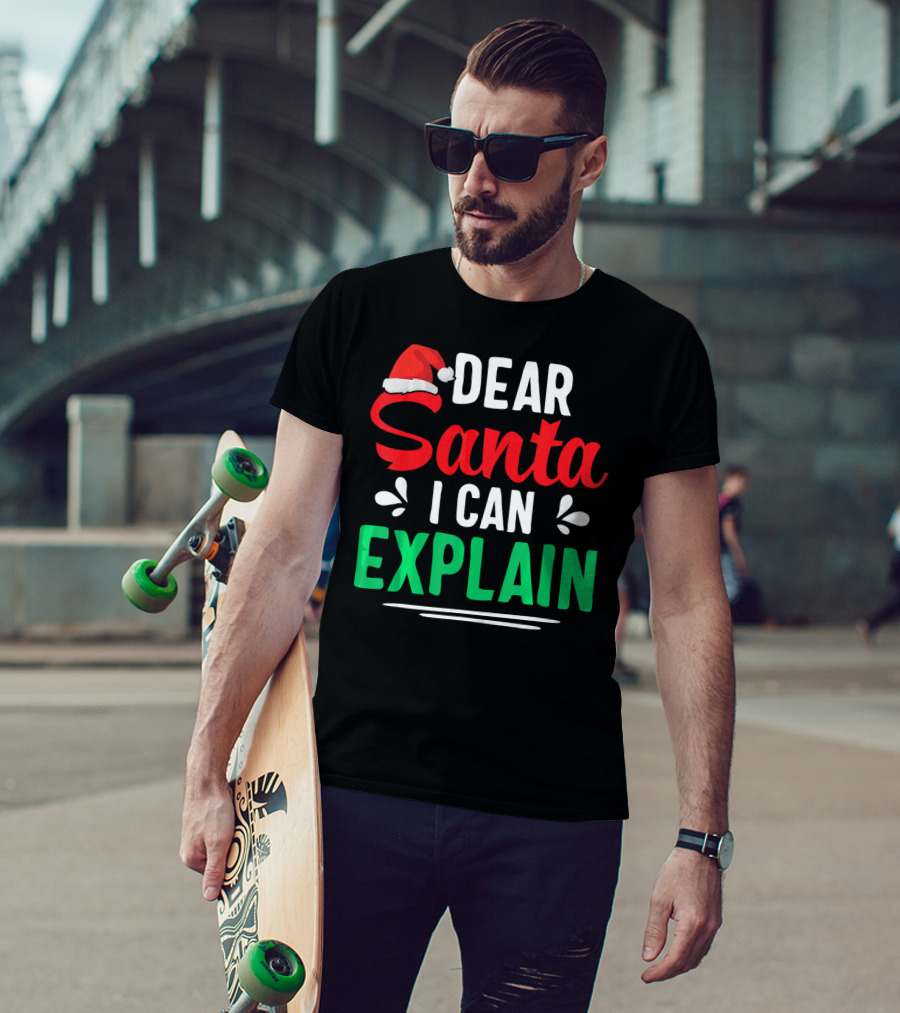 Dear Santa I Can Explain Funny Christmas Santa Hat T-Shirt