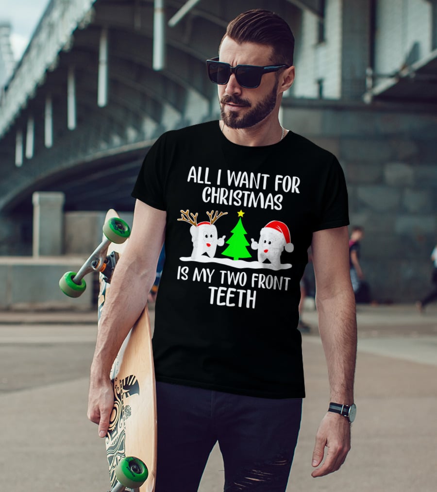 All I Want For Christmas Is My Two Front Teeth Reindeer Santa Christmas Tree T-Shirt
