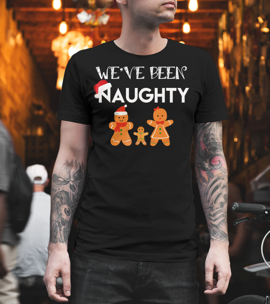 WE'VE BEEN NAUGHTY Christmas Pregnancy Gingerbread Family T-Shirt