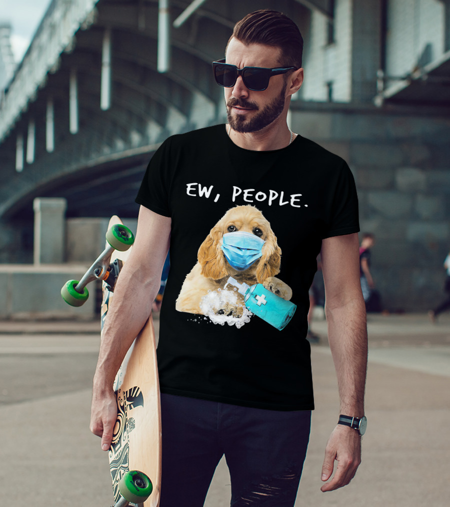 Ew People American Cocker Spaniel Dog Wearing Mask Holding Hand Sanitizer T-Shirt