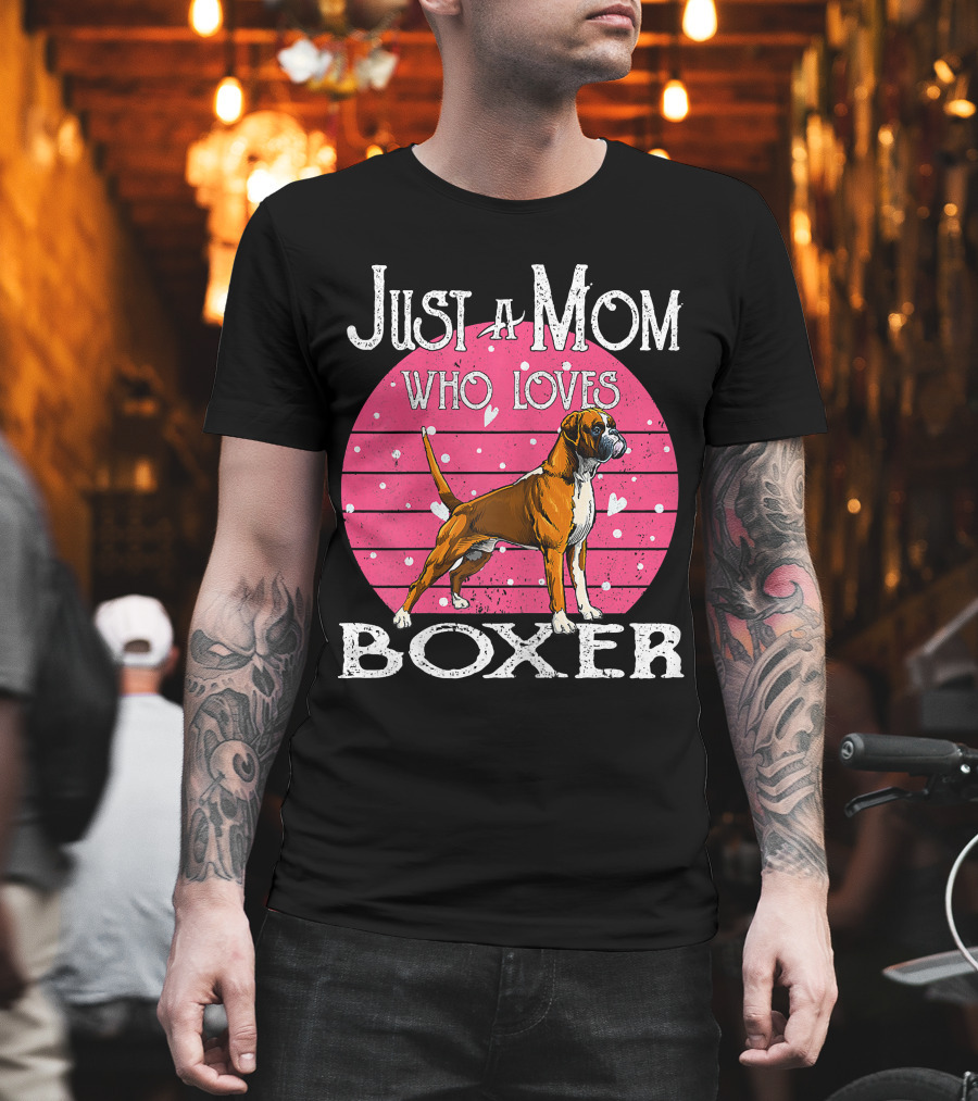 Just A Mom Who Loves Boxer T-Shirt