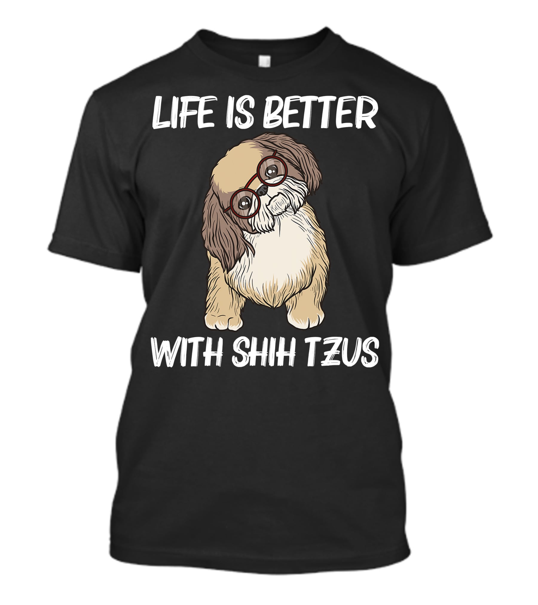 Life Is Better With Shih Tzus Cool Shih Tzu Art Women Puppy Pet Dog T-Shirt