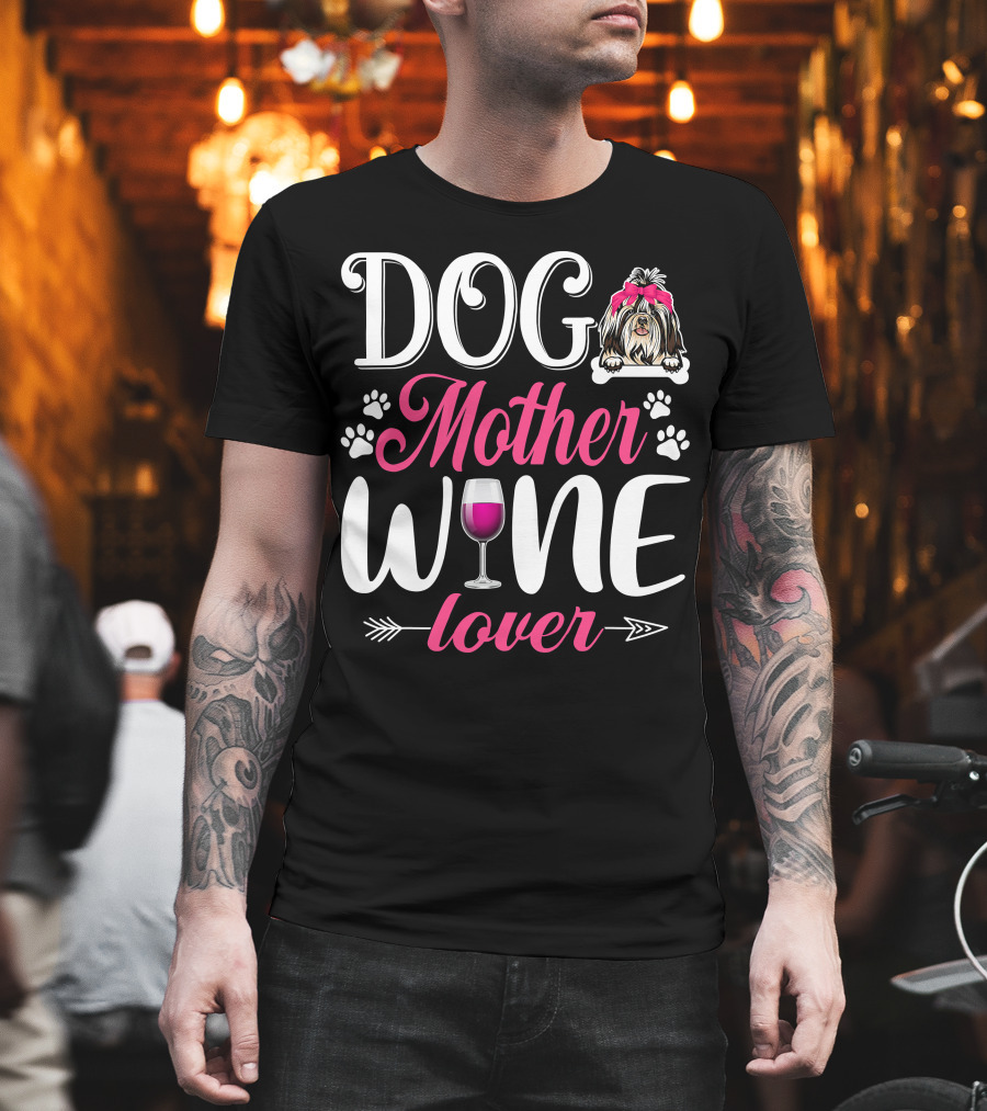 Cute Dog Mother Wine Lover Shih Tzu Mother's T-Shirt