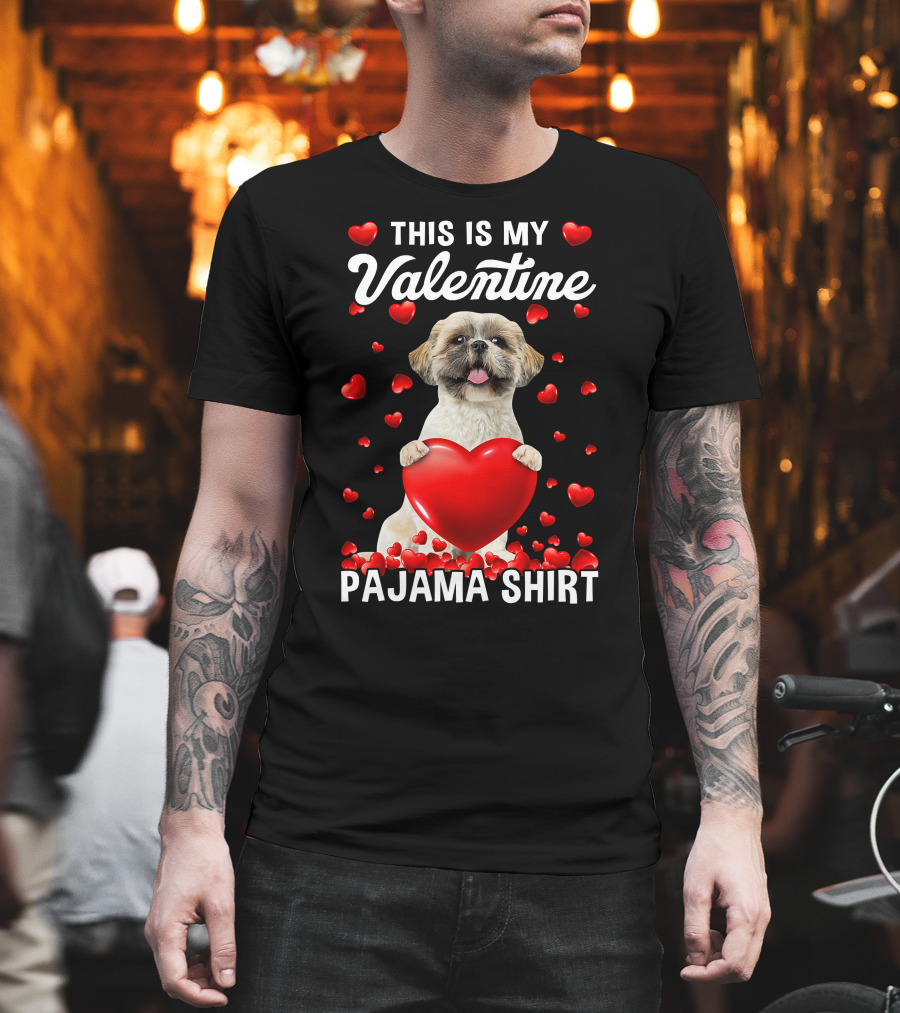 Cute This Is My Valentine Pajama Shih Tzu Dog Puppy with Hearts T-Shirt