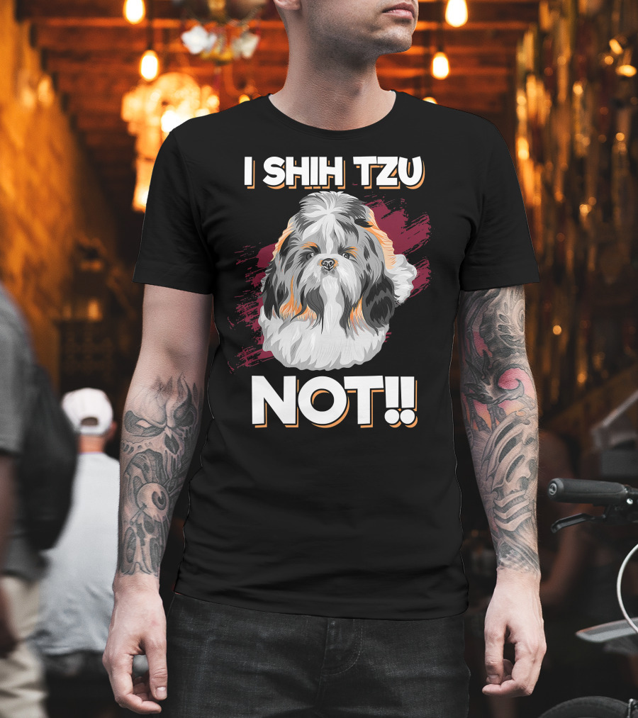 I Shih Tzu Not Cute Long Soft Fur Groomed Dog Art Funny T-Shirt