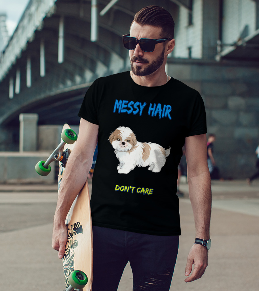 MESSY HAIR DON'T CARE Cute Puppy T-Shirt