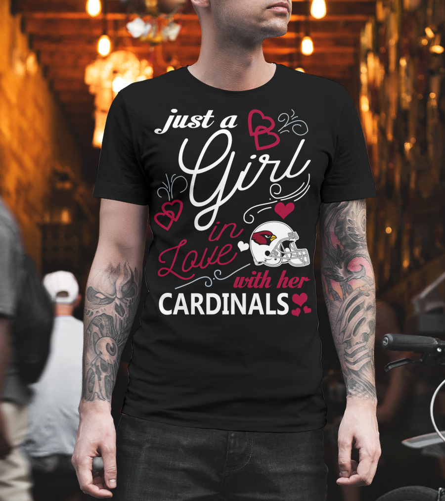 Just A Girl In Love With Her Arizona Cardinals T-Shirt