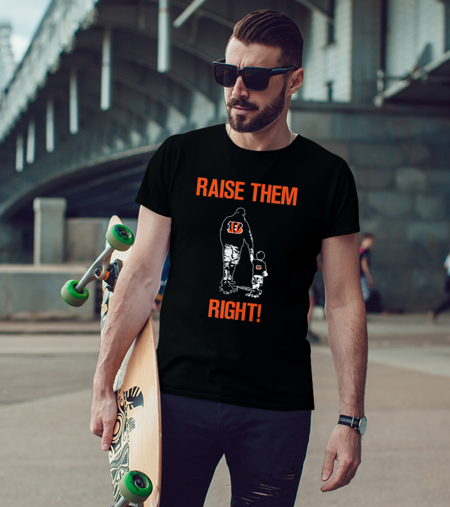 Cincinnati Bengals Raise Them Right T-Shirt