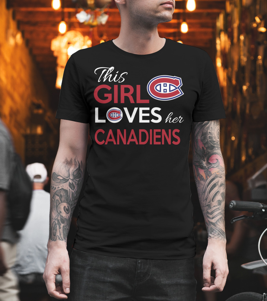 This Girl Loves Her Montreal Canadiens T-Shirt